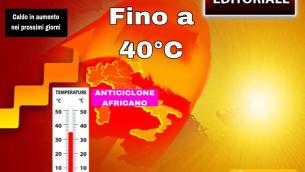 Torna l’anticiclone africano, caldo in aumento fino a 40°C